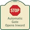 Signmission Designer Series-Stop Automatic Gate Opens Inward With Symbol, 18" x 18", TG-1818-9885 A-DES-TG-1818-9885 - alternate 1